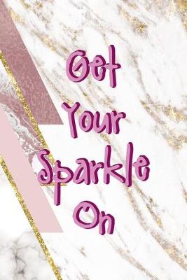 Book cover for Get Your Sparkle On