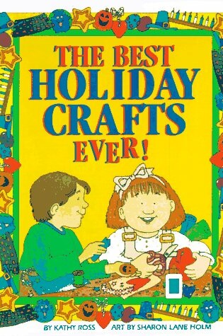 Cover of The Best Holiday Crafts Ever