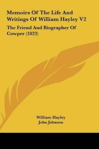 Cover of Memoirs of the Life and Writings of William Hayley V2