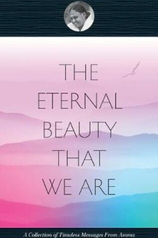 Cover of The Eternal Beauty That We Are