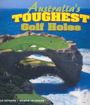 Book cover for Australia's Toughest Golf Holes