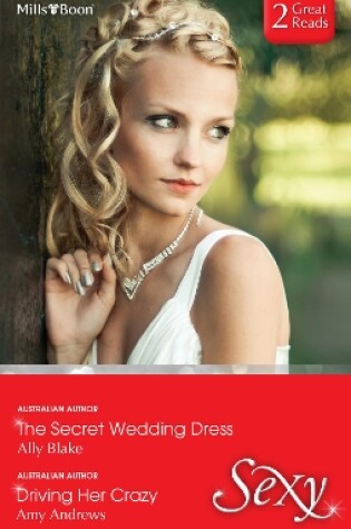 Cover of The Secret Wedding Dress/Driving Her Crazy