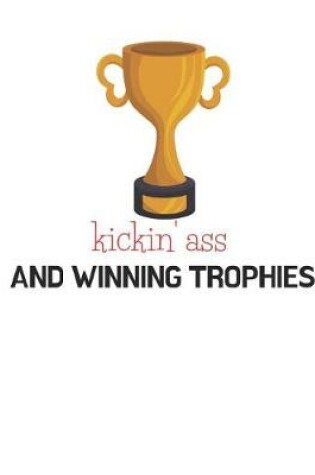 Cover of Kickin' Ass and Winning Trophies