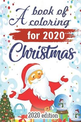 Book cover for A book for coloring 2020 Christmas