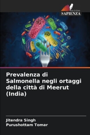 Cover of Prevalenza di Salmonella negli ortaggi della città di Meerut (India)