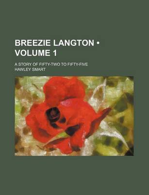 Book cover for Breezie Langton (Volume 1 ); A Story of Fifty-Two to Fifty-Five