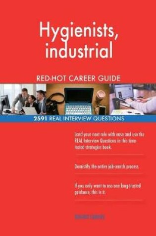 Cover of Hygienists, industrial RED-HOT Career Guide; 2591 REAL Interview Questions