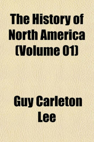 Cover of The History of North America (Volume 01)