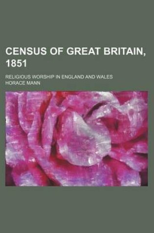 Cover of Census of Great Britain, 1851; Religious Worship in England and Wales