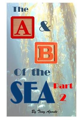 Book cover for The A & B of the Sea Part 2