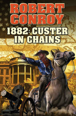 Book cover for 1882: Custer in Chains