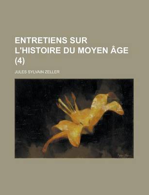 Book cover for Entretiens Sur L'Histoire Du Moyen Age (4)