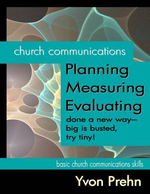 Book cover for Church Communications Planning, Measuring, Evaluating