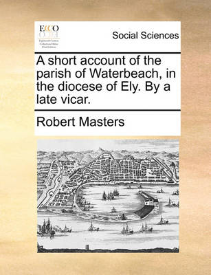 Book cover for A Short Account of the Parish of Waterbeach, in the Diocese of Ely. by a Late Vicar.