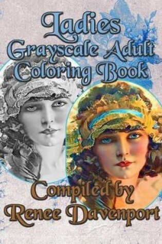 Cover of Ladies Grayscale Adult Coloring Book