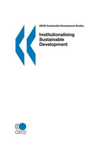 Cover of OECD Sustainable Development Studies Institutionalising Sustainable Development