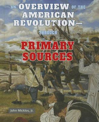 Book cover for An Overview of the American Revolution Through Primary Sources