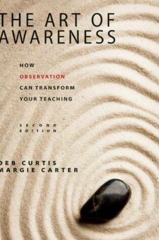 Cover of Art of Awareness, Second Edition, The: How Observation Can Transform Your Teaching