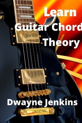 Cover of Learn Guitar Chord Theory