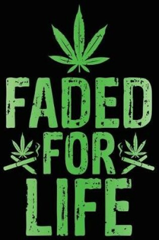 Cover of Marijuana Faded for Life Compositin Notebook