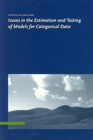 Cover of Issues in the Estimation and Testing of Models for Categorical Data