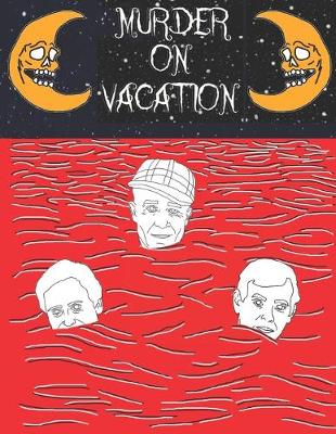 Cover of Murder On Vacation