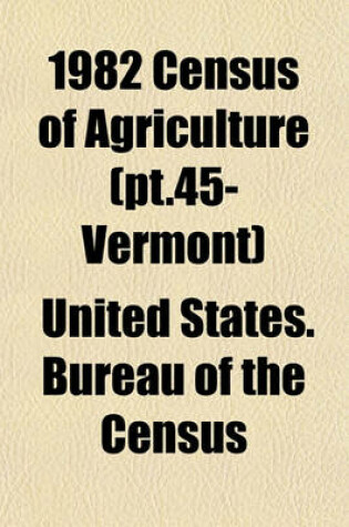 Cover of 1982 Census of Agriculture (PT.45- Vermont)