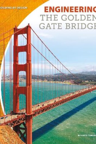Cover of Engineering the Golden Gate Bridge