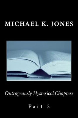 Cover of Outrageously Hysterical Chapters