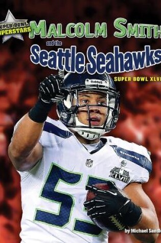 Cover of Malcolm Smith and the Seattle Seahawks