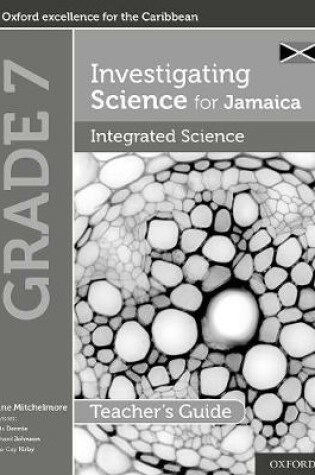 Cover of Investigating Science for Jamaica: Integrated Science Teacher Guide: Grade 7