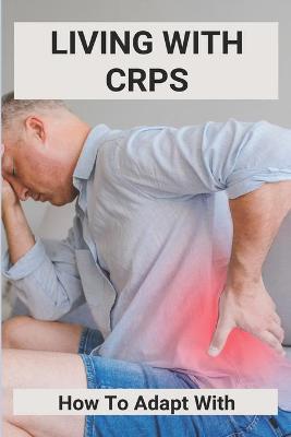 Book cover for Living With CRPS