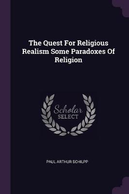 Book cover for The Quest for Religious Realism Some Paradoxes of Religion