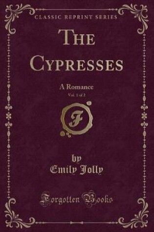 Cover of The Cypresses, Vol. 1 of 2