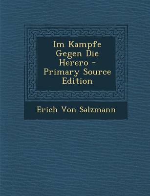 Book cover for Im Kampfe Gegen Die Herero - Primary Source Edition