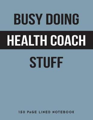 Book cover for Busy Doing Health Coach Stuff