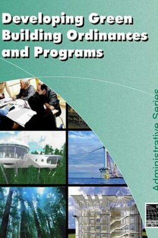 Cover of Developing Local Green Building Ordinances and Programs