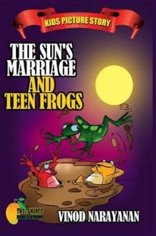 Cover of The Sun's Marriage and the Teen Frogs
