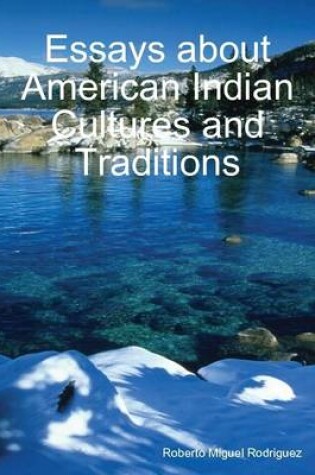 Cover of Essays About American Indian Cultures and Traditions