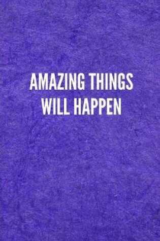 Cover of Amazing Things Will Happen