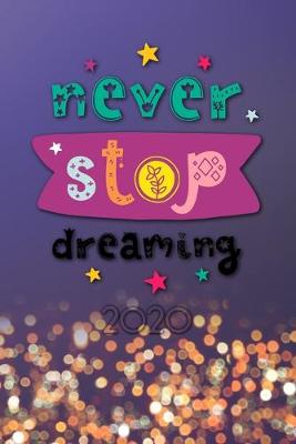 Book cover for Never stop dreaming 2020