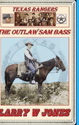 Book cover for Texas Rangers - The Outlaw Sam Bass