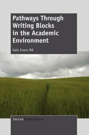 Cover of Pathways Through Writing Blocks in the Academic Environment