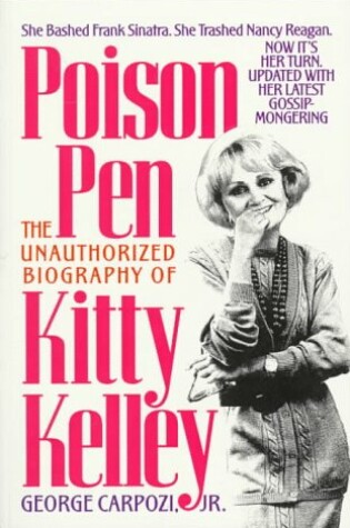 Cover of Poison Pen : the Unauthorized Biography of Kitty Kelley