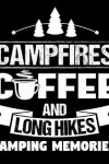 Book cover for Campfires Coffee and Long Hikes Camping Memories