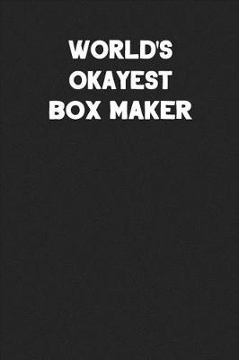 Book cover for World's Okayest Box Maker