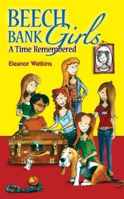 Cover of Beech Bank Girls, A Time Remembered