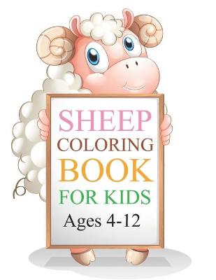 Book cover for Sheep Coloring Book For Kids Ages 4-12