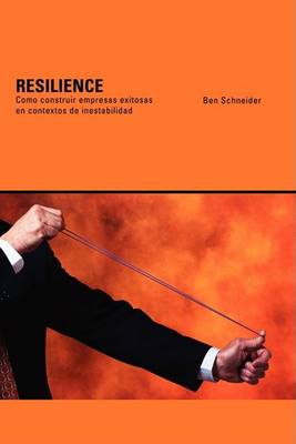 Book cover for Resilience. Como Construir Empresas Exitosas En Contextos de Inestabilidad