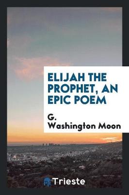 Book cover for Elijah the Prophet, an Epic Poem